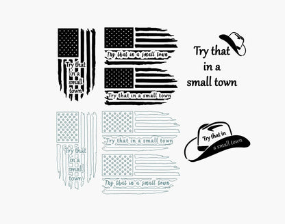 Try That in a Small Town SVG PNG Bundle for Cricut Laser Silhouette Bumper Sticker